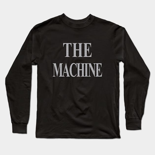 the machine Long Sleeve T-Shirt by TTL